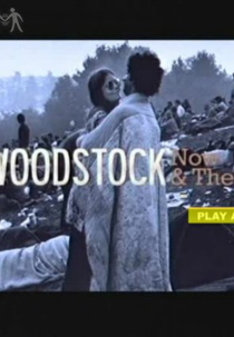 Woodstock: Now & Then (Woodstock: Now & Then)