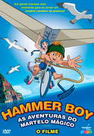 Hammer Boy - As Aventuras do Martelo Mágico (Hammer Boy)