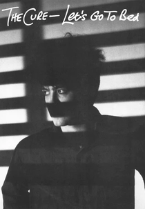 The Cure: Let's Go to Bed (The Cure: Let's Go to Bed)