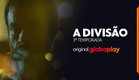 VEM AÍ: A Divisão | 3ª Temporada | Original Globoplay