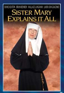 Irmã Mary Conta Tudo (Sister Mary Explains It All)