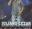 Juliano Cézar: Ao Vivo - Assim Vive Um Cowboy