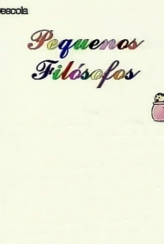 Poster 1 de Série Pequenos Filósofos (2005)