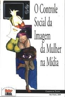 O Controle Social da Imagem da Mulher na Mídia - Poster / Capa / Cartaz - Oficial 1