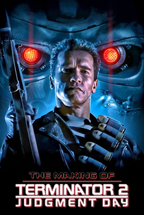 The Making of 'Terminator 2: Judgment Day' - Poster / Capa / Cartaz - Oficial 1