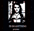 I'd Do Anything