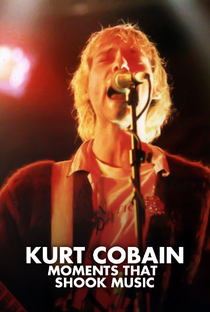 Kurt Cobain: Moments That Shook Music - Poster / Capa / Cartaz - Oficial 1