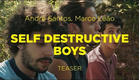 Competição Nacional 2018 | Teaser | Self Destructive Boys | André Santos, Marco Leão