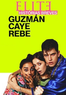 Elite Histórias Curtas: Guzmán Caye Rebe (Èlite Histórias Breves: Guzmán Caye Rebe)