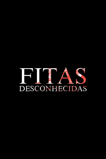 Poster de Filme Fitas Desconhecidas (2026)