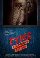 Tyke Elephant Outlaw (Tyke Elephant Outlaw)