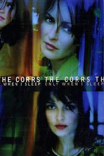 Poster de Curta The Corrs: Only When I Sleep (1997)