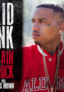 Kid Ink Feat. Chris Brown: Main Chick (Kid Ink Feat. Chris Brown: Main Chick)
