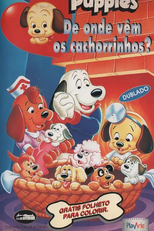Puppies - De Onde Vêm os Cachorrinhos? (Pound Puppies: Where Do Puppies Come From?)