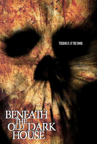 Poster 2 de Filme Beneath the Old Dark House (2019)