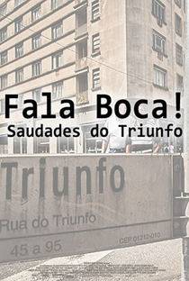 Fala Boca! Saudades do Triunfo - Poster / Capa / Cartaz - Oficial 1