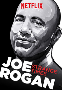 Joe Rogan: Strange Times (Joe Rogan: Strange Times)
