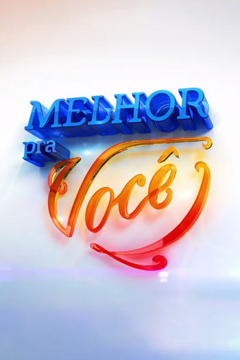 Poster de TV Melhor Pra Você (2015)