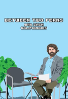 Between Two Ferns with Zach Galifianakis