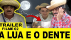 IMBILINO FILME 02 - A LUA E O DENTE - TRAILER