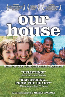 Our House: A Very Real Documentary About Kids of Gay & Lesbian Parents - Poster / Capa / Cartaz - Oficial 1