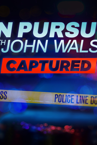 Poster 1 de Filme In Pursuit with John Walsh: Captured (2022)