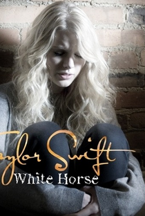 Taylor Swift: White Horse - Poster / Capa / Cartaz - Oficial 1