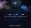 Science Fiction: A Conversation Between Artist and Scientist