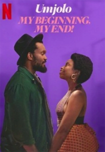 Umjolo: Entre Dois Amores (Umjolo: My Beginning, My End!)