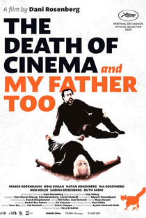 A Morte do Cinema e do Meu Pai Também - Poster / Capa / Cartaz - Oficial 2