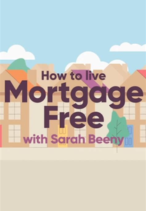 Sem Financiamento com Sarah Beeny (How to Live Mortgage Free with Sarah Beeny)