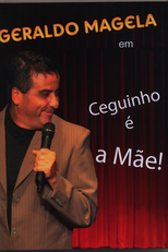 Ceguinho é a Mãe! (Ceguinho é a Mãe!)