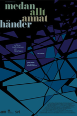 Medan Allt Annat Händer  (Medan Allt Annat Händer )