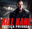 Kill Kane: Justiça Privada