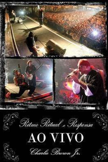Charlie Brown Jr - Ritmo , Ritual , Responsa - Ao Vivo (Charlie Brown Jr - Ritmo , Ritual , Responsa - Ao Vivo)