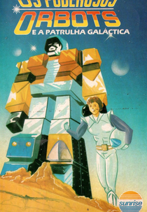 Os Poderosos Orbots e a Patrulha Galáctica (The Mighty Orbots)