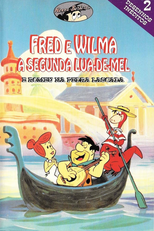 Fred e Wilma: A Segunda Lua-de-Mel e Romeu na Pedra Lascada (The Flintstones: Fred Flintstone Woos Again / Curtain Call at Bedrock)