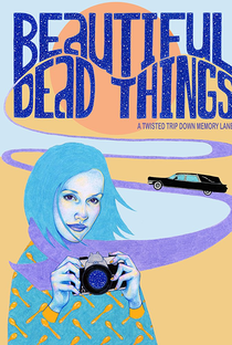 Beautiful Dead Things - Poster / Capa / Cartaz - Oficial 1