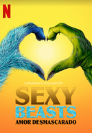 Sexy Beasts: Amor Desmascarado (1ª Temporada)