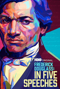 Frederick Douglass: Em Cinco Discursos - Poster / Capa / Cartaz - Oficial 1