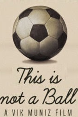 Atrás da Bola (This Is Not a Ball)