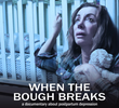 When the Bough Breaks: A Documentary About Postpartum Depression