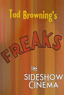 Freaks: The Sideshow Cinema - Poster / Capa / Cartaz - Oficial 1