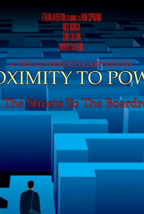 Proximity to Power - Poster / Capa / Cartaz - Oficial 1