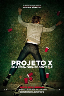 Projeto X: Uma Festa Fora de Controle - Poster / Capa / Cartaz - Oficial 1