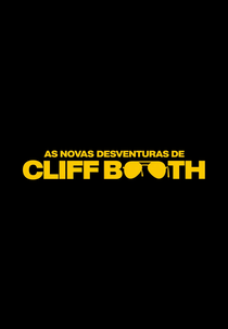 As Novas Desventuras de Cliff Booth (The Further Mis-Adventures of Cliff Booth)
