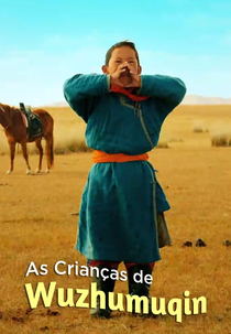 As Crianças de Wuzhumuqin (Wuzhumuqin de hai zi)