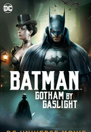 Um Conto de Batman: Gotham City 1889 (Batman: Gotham by Gaslight)