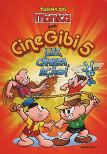 Turma da Mônica: CineGibi 5 - Luz, Câmera, Ação! (Turma da Mônica em CineGibi 5 - Luz, Câmera, Ação!)