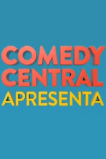 Comedy Central Apresenta (1ª temporada) (Comedy Central Apresenta)